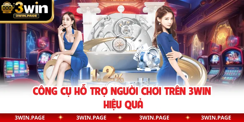 Công cụ hỗ trợ người chơi trên 3WIN hiệu quả