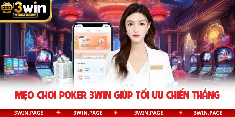 Mẹo chơi Poker 3WIN giúp tối ưu chiến thắng